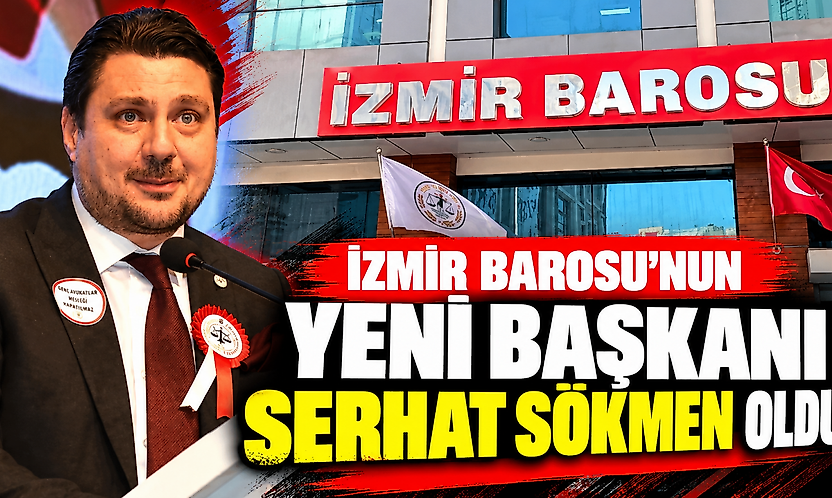 İzmir Barosu'nun yeni başkanı Serhat Sökmen oldu