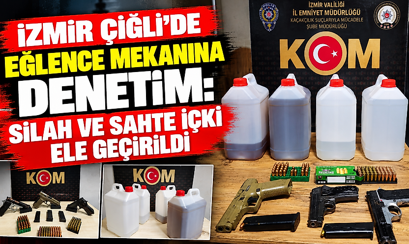 İzmir Çiğli'de eğlence mekanına denetim: Silah ve sahte içki ele geçirildi