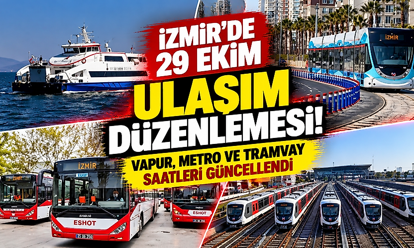 İzmir'de 29 Ekim ulaşım düzenlemesi: Vapur, metro ve tramvay saatleri güncellendi