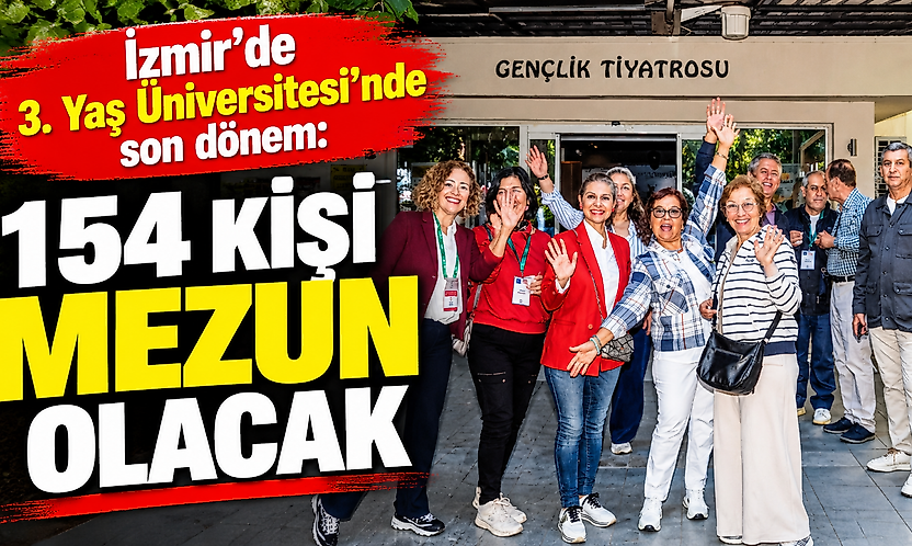 İzmir'de 3. Yaş Üniversitesi'nde son dönem: 154 kişi mezun olacak