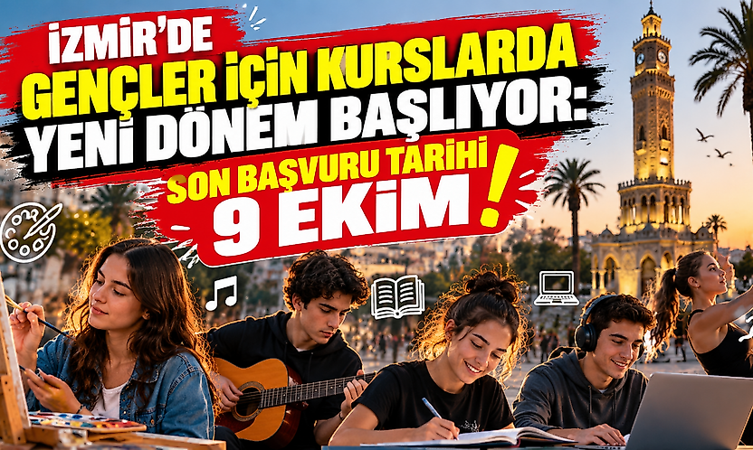 İzmir'de gençler için kurslarda yeni dönem başlıyor: Son başvuru tarihi 9 Ekim