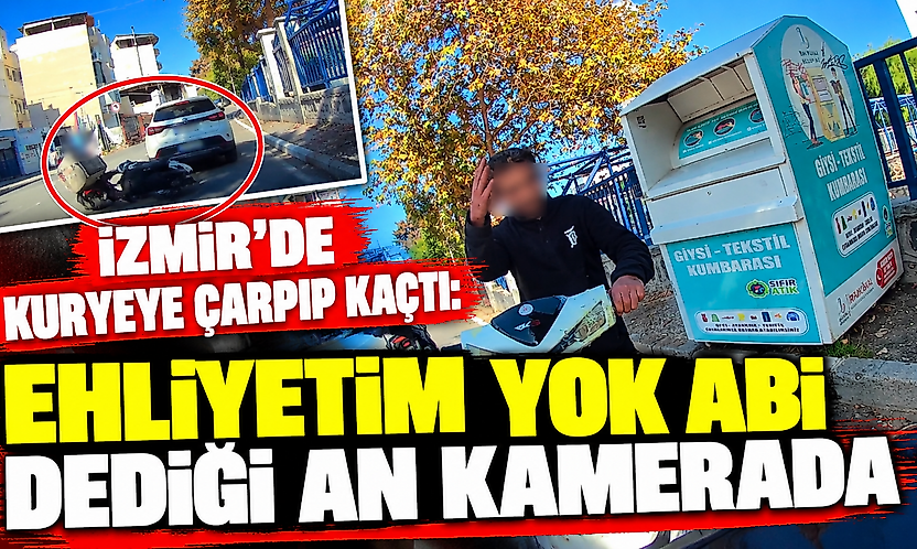 İzmir'de kuryeye çarpıp kaçtı: Ehliyetim yok abi dediği an kamerada