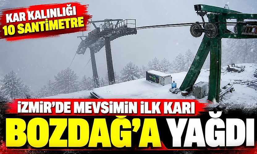 İzmir'de mevsimin ilk karı Bozdağ'a yağdı: Kar kalınlığı 10 santimetre