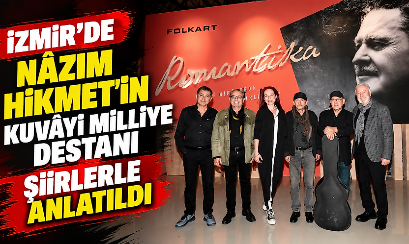 İzmir'de Nâzım Hikmet'in Kuvâyi Milliye Destanı şiirlerle anlatıldı