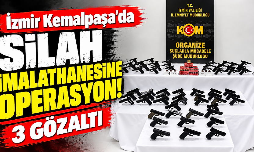 İzmir Kemalpaşa'da silah imalathanesine operasyon: 3 gözaltı