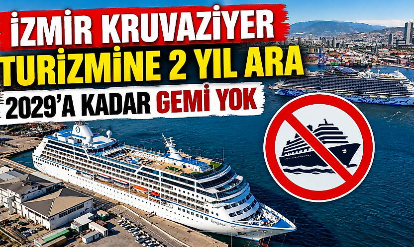 İzmir kruvaziyer turizmine 2 yıl ara: 2029'a kadar gemi yok