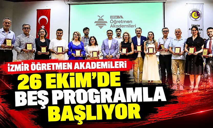İzmir Öğretmen Akademileri 26 Ekim'de beş programla başlıyor