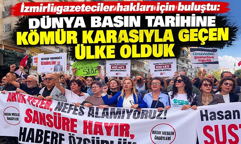 İzmirli gazeteciler hakları için buluştu: Dünya basın tarihine kömür karasıyla geçen ülke olduk