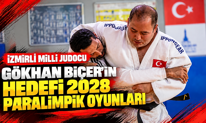 İzmirli milli judocu Gökhan Biçer'in hedefi 2028 Paralimpik Oyunları