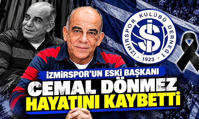 İzmirspor'un eski başkanı Cemal Dönmez hayatını kaybetti