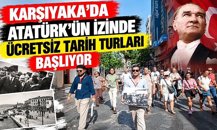 Karşıyaka'da Atatürk'ün izinde ücretsiz tarih turları başlıyor