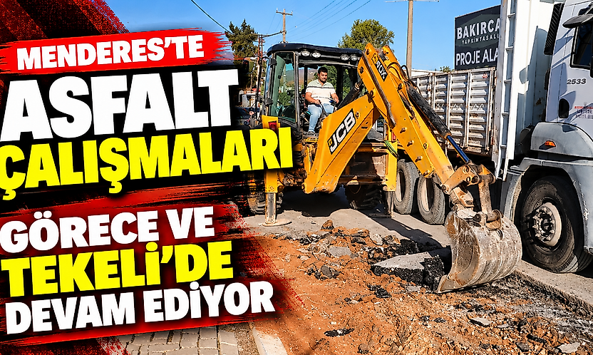 Menderes'te asfalt çalışmaları Görece ve Tekeli'de devam ediyor