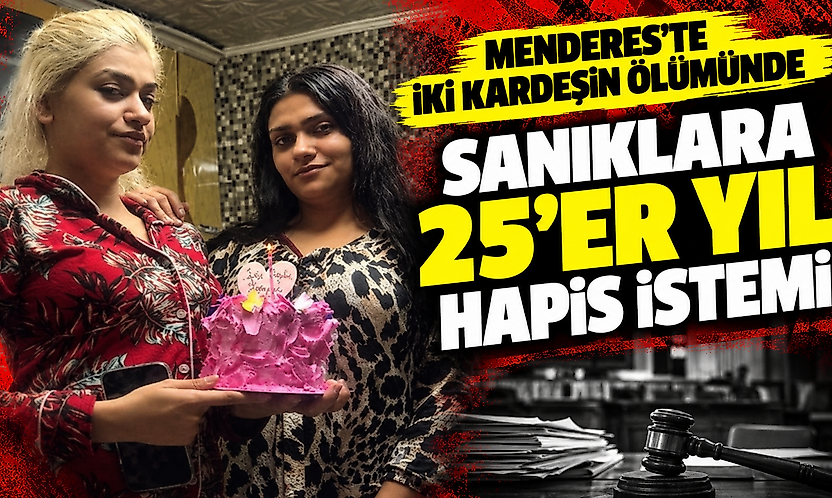 Menderes'te iki kardeşin ölümünde sanıklara 25'er yıl hapis istemi