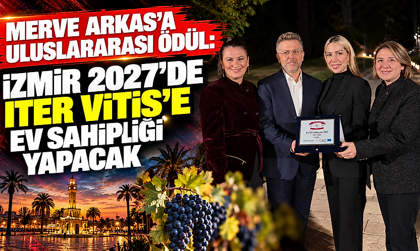 Merve Arkas'a uluslararası ödül: İzmir 2027'de Iter Vitis'e ev sahipliği yapacak