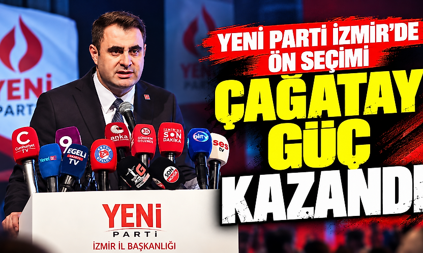 YENİ Parti İzmir'de ön seçimi Çağatay Güç kazandı