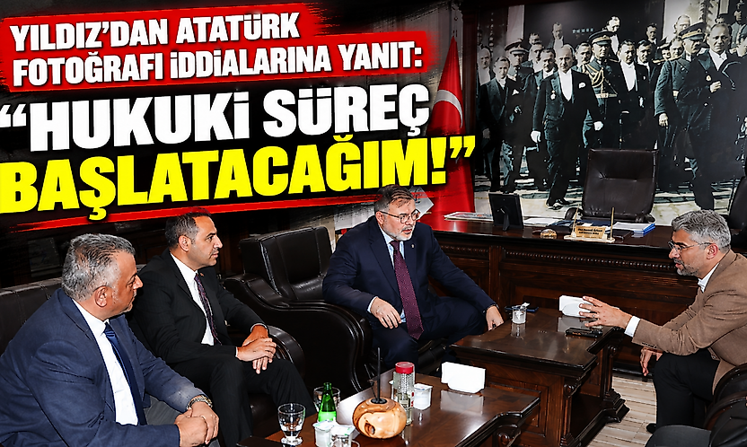 Yıldız'dan Atatürk fotoğrafı iddialarına yanıt: Hukuki süreç başlatacağım!